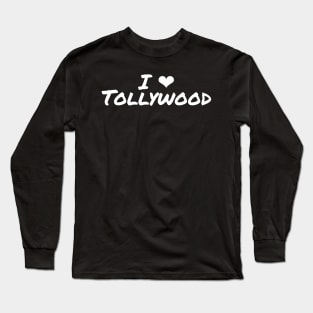 I Love Tollywood Telugu Indian Movies Heart Long Sleeve T-Shirt